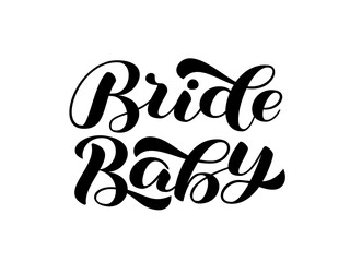 Bride Baby brush lettering. Word for Bridal party. Hadwritten text. Vector stock illustration