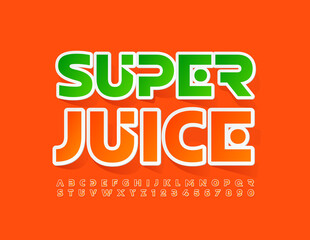 Vector marketing sign Super Juice. Bright orange Alphabet Letters and Numbers set. Sticker style Font