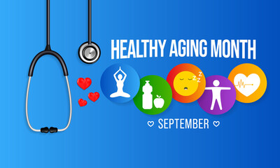 Healthy Aging month is observed every year in September, which gives national attention to focus on passions in life and the positive aspects of growing older. Vector illustration
