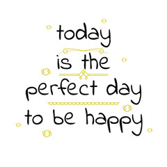 Abstract Doodle Text Today Is The Perfect Day To Be Happy Card Hand Draw Lettering Vector Design Style Template For Poster Social Banner Cards