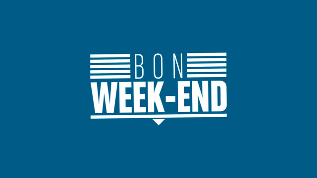 bon week-end