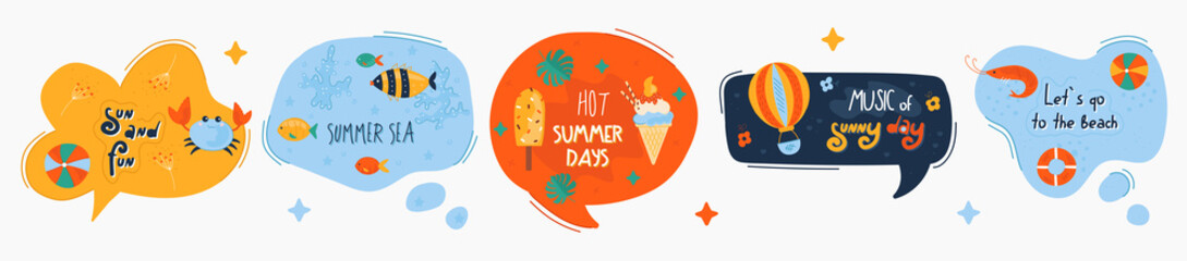 Doodle summer speech bubbles with colorful stickers. Stylized quote and slogan. Perfect for the design of mugs, gifts, textiles, cards, banners, posters, web and more