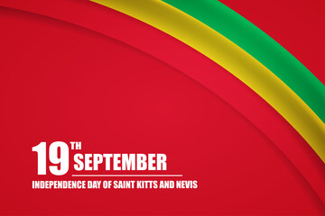 Happy independence day of Saint Kitts and Nevis country with tricolor curve flag and typography background
