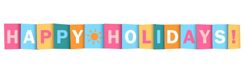 HAPPY HOLIDAYS colorful vector typography banner with sun symbol on white background