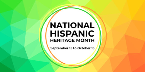 Hispanic heritage month. Vector web banner, poster, card for social media, networks. Greeting with national Hispanic heritage month text, on low poly background.