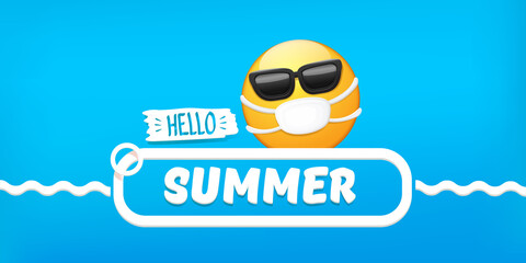 Obraz premium Hello summer concept with yellow Emoji sticker with mouth medical protection mask and sunglasses isolated on blue horizontal banner background. Vector hello summer poster or flyer with emoji
