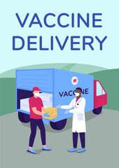 Vaccine delivery poster flat vector template. Covid drug distribution. Brochure, booklet one page concept design with cartoon characters. Healthcare and medicine flyer, leaflet with copy space
