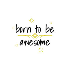 Abstract Doodle Text Born To Be Awesome Card Hand Draw Lettering Vector Design Style Template For Poster Social Banner Cards