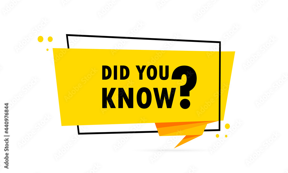 Poster did you know. origami style speech bubble banner. poster with text did you know. sticker design temp