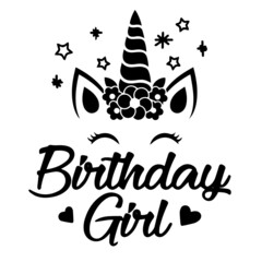 birthday girl unicorn signs inspirational quotes, motivational positive quotes, silhouette arts lettering design