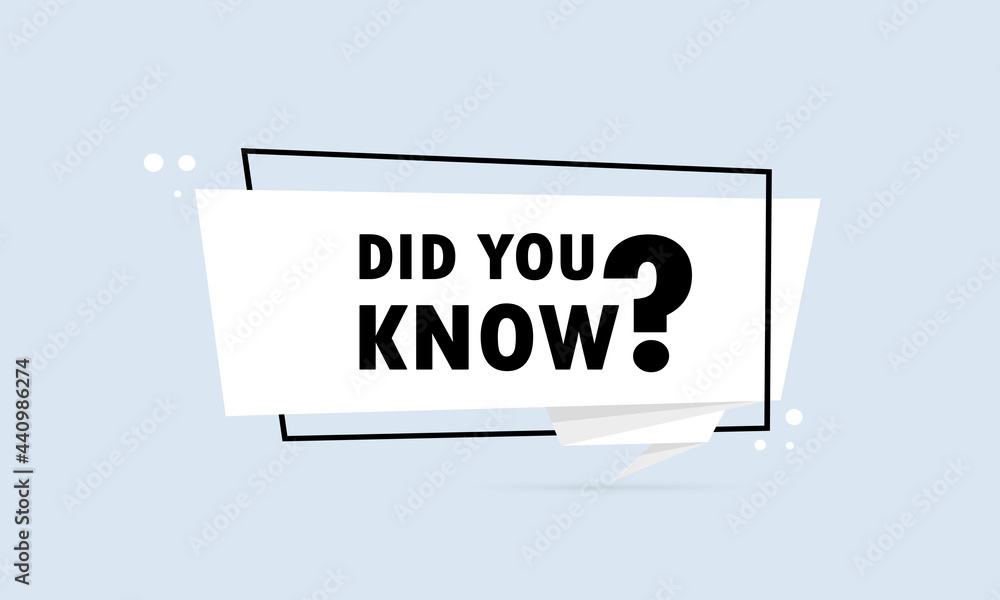 Poster did you know. origami style speech bubble banner. sticker design template with did you know text. ve