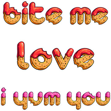 Set of cookie like titles. Love. Bite me. I yum you. Sweet lettering colorful vector illustrations for your food festival, birthday, Valentine and other party design, menus, cards, t-shirt print, etc.