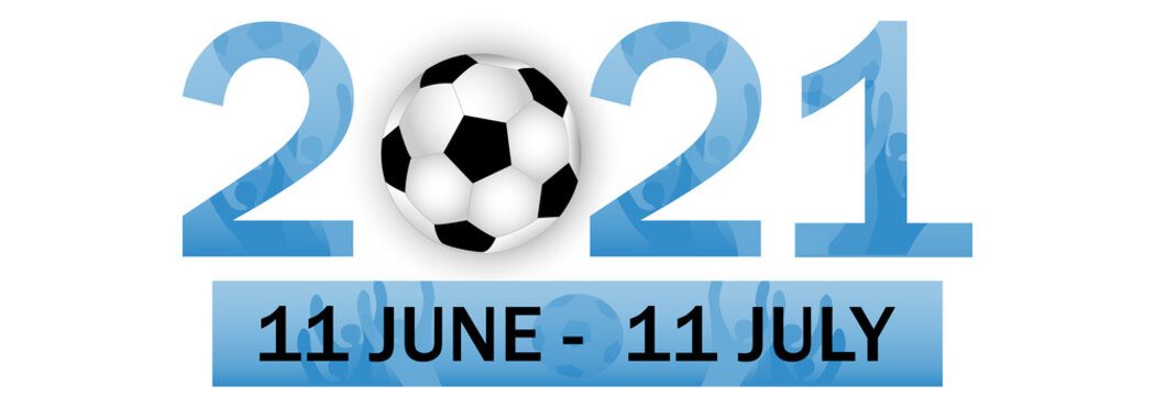 Soccer 2021.UEFA Euro 2020.11 June-11July.Fussball.European Championship cup.Soccer championship. European football competition.Football or soccer background with a ball .Vector.