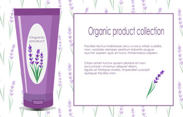 Flyer with a tube of cream and place for text. Illustration of organic natural cosmetics with lavender. Vector over white background. For use in beauty and spa salons, cosmetics stores, advertisements