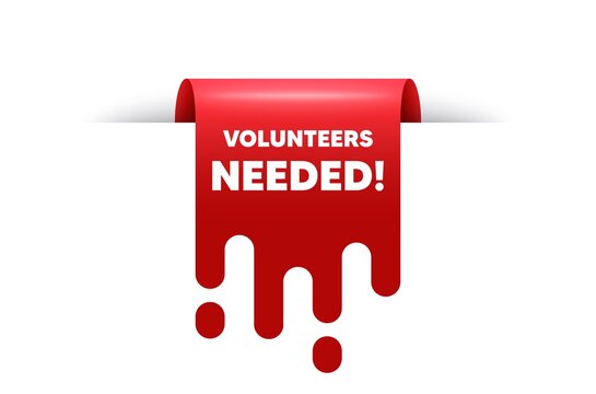 Volunteers needed text. Red ribbon tag banner. Volunteering service sign. Charity work symbol. Volunteers needed sticker ribbon badge banner. Red sale label. Vector