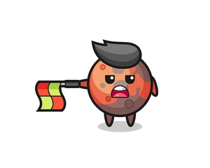 Obraz premium mars character as line judge hold the flag straight horizontally