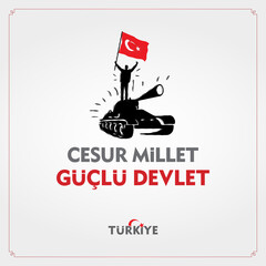 15 Temmuz Demokrasi ve Milli Birlik Gunu. Translate: July 15 The Day of Democracy and National Unity.