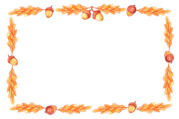 Rectangle watercolor autumn frame made of hand drawn autumn oak leaves and acorns. Border, background for Greeting card, text, picture or Invitation. Happy fall