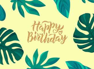 Fototapeta na wymiar Happy Birthday hand lettering text. Cute vector illustration with tropic leaves for poster, greeting card, banner template.