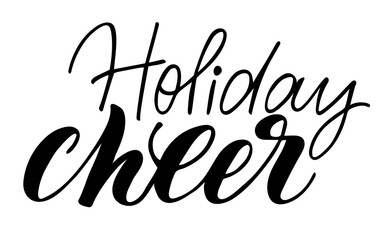 Holiday cheer, festive lettering and calligraphy, isolated vector illustration for christmas and new year