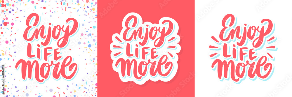 Sticker enjoy life more. vector handwritten lettering set. vector illustration.