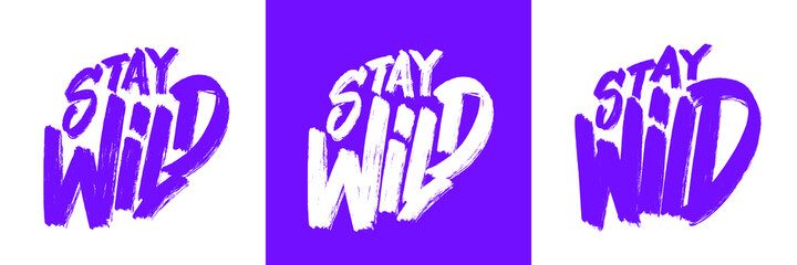 Stay Wild. Vector handwritten lettering set. Vector illustration.