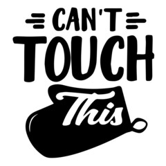 can't touch this inspirational quotes, motivational positive quotes, silhouette arts lettering design