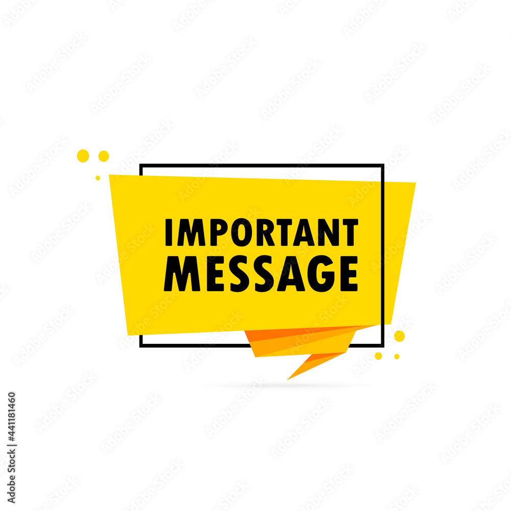 Poster important message. origami style speech bubble banner. sticker design template with important messag