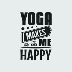 Obraz premium yoga makes me happy - yoga quotes design vector.