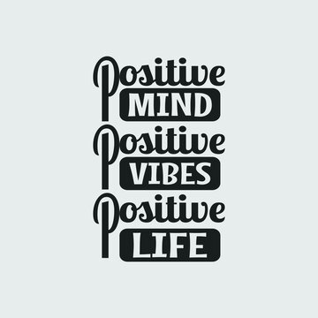 positive mind positive vibes positive life - yoga typographic quotes design and vector graphic.