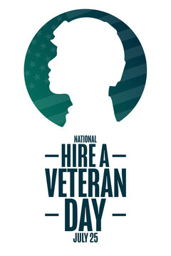 National Hire A Veteran Day. July 25. Holiday Concept. Template For Background, Banner, Card, Poster With Text Inscription. Vector EPS10 Illustration.