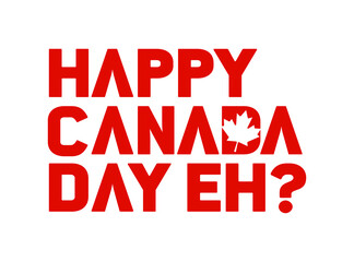 Happy Canada Day, Eh. 1st July. National Day of Canada. Vector Illustration. Banner Design.