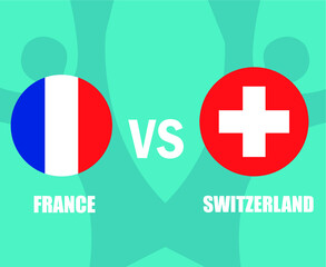 European football 2020 Round of 16.European soccer final.France vs Switzerland
