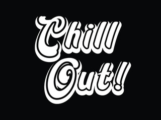 Chill Out Text Vector Illustration