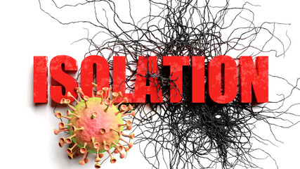 Degradation and isolation during covid pandemic, pictured as declining phrase isolation and a corona virus to symbolize current problems caused by epidemic, 3d illustration