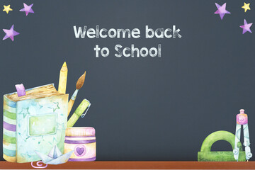 Welcome back to school template with watercolor clipart of school art and craft supplies, text book, ruler, brush, pen, pencil, in cartoon style on dark chalk board background 