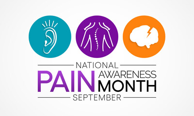 Pain awareness month is observed every year in September, to raise public awareness of issues in the area of pain and pain management, Vector illustration