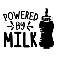 Obraz premium powered by milk inspirational quotes, motivational positive quotes, silhouette arts lettering design