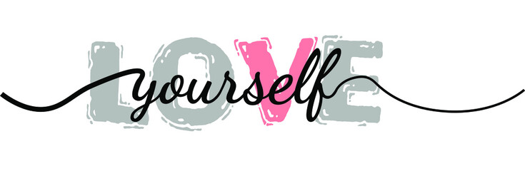 Fototapeta premium Love yourself phrase. Calligraphy lettering. Vector quote design. Self love motivation.