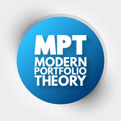 MPT - Modern Portfolio Theory acronym, business concept background