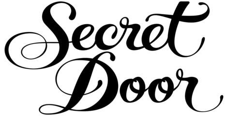 Secret Door - custom calligraphy text