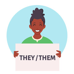 Black woman holding sign with gender pronouns. She, he, they, non-binary. Gender-neutral movement. Vector illustration