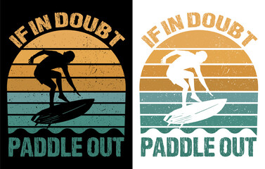  If in Doubt Paddle Out | Custom | Retro color | Inspirational Quote | Retro Wave T-shirt Design with Transparent PNG File for Print 
