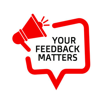 Your Feedback Matters Sign On White Background