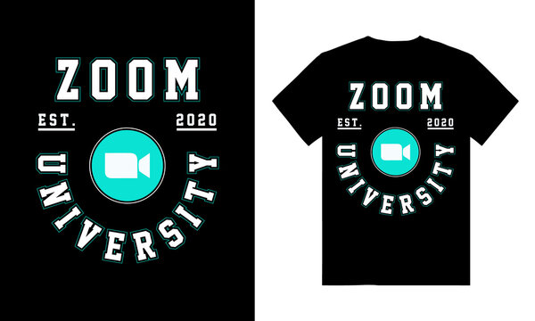 Zoom University Typography Est 2020  T-shirt Designs