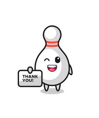 the mascot of the bowling pin holding a banner that says thank you