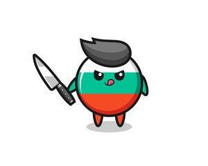 cute bulgaria flag badge mascot as a psychopath holding a knife