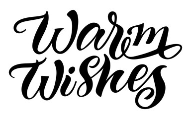 Warm wishes, festive lettering and calligraphy vector