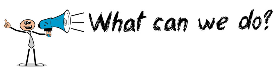 What can we do?