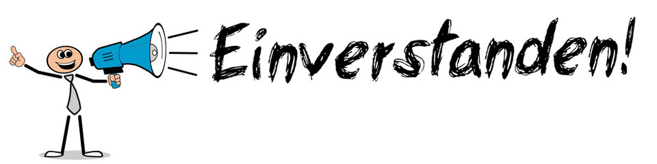 Einverstanden! 